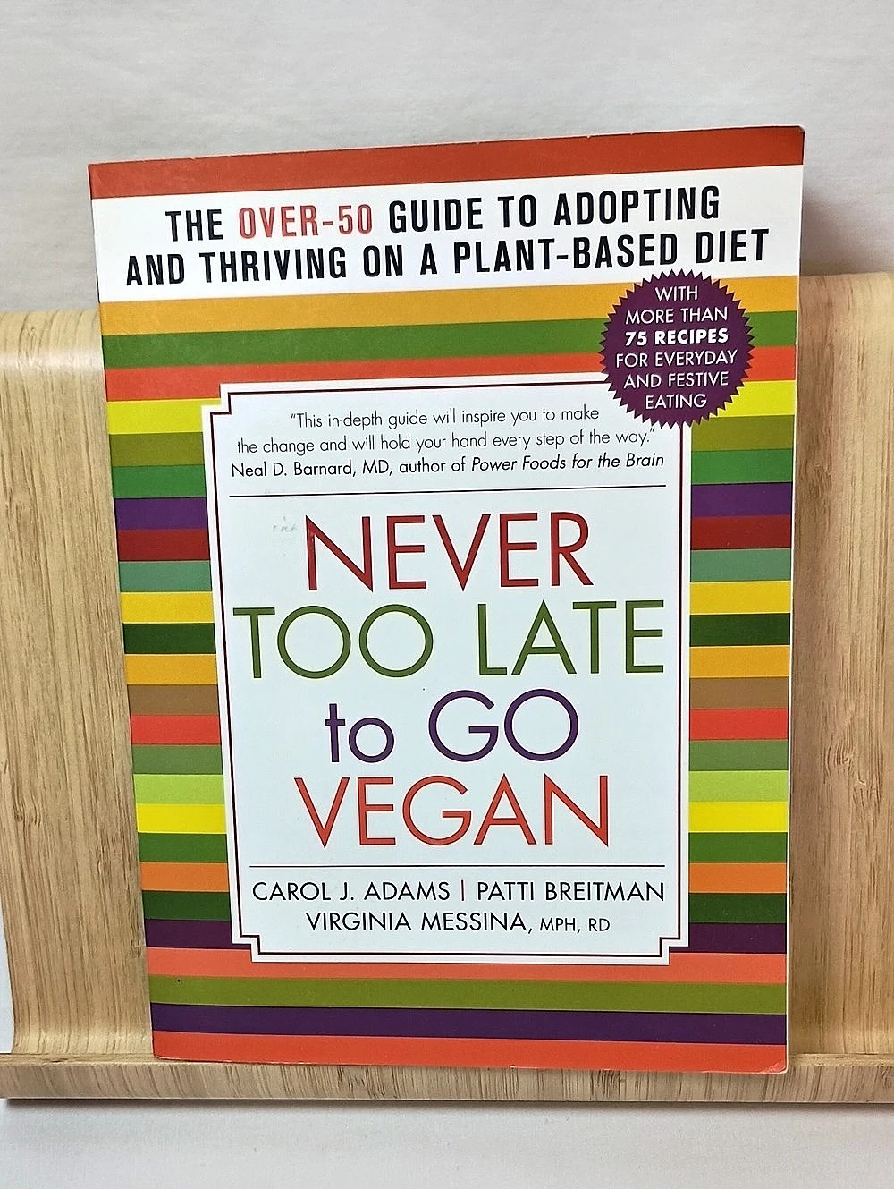 Never Too Late to Go Vegan: Plant Based Cookbook Paperback